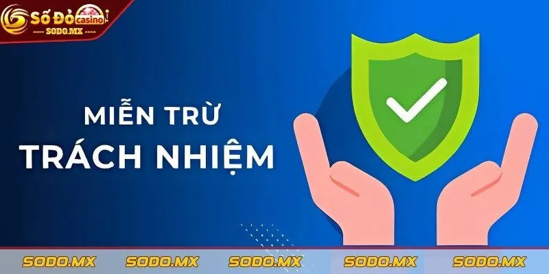 Tìm hiểu về chính sách miễn trừ trách nhiệm